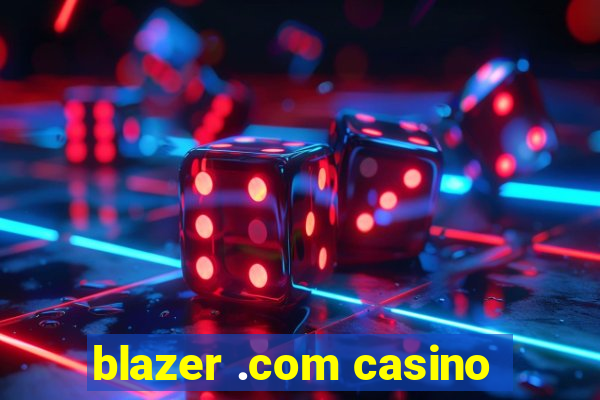 blazer .com casino